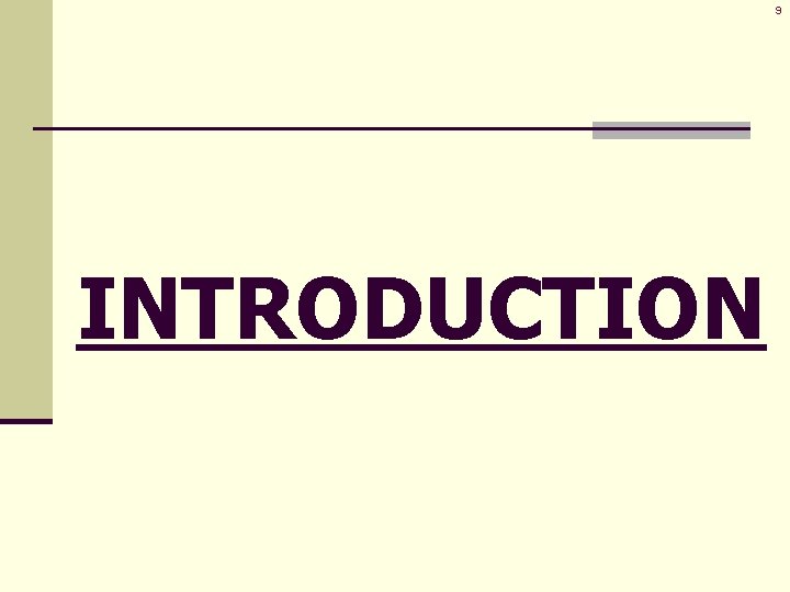 9 INTRODUCTION 