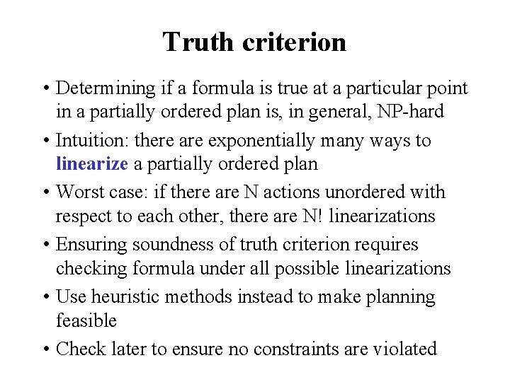 Truth criterion • Determining if a formula is true at a particular point in