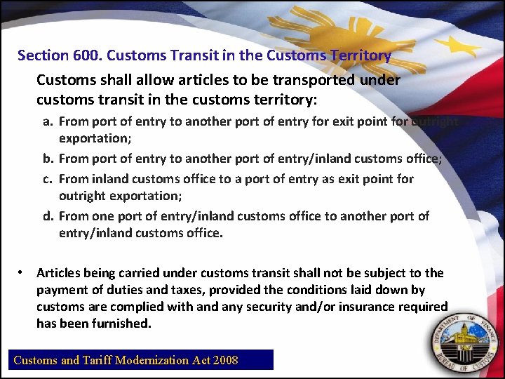 Section 600. Customs Transit in the Customs Territory Customs shall allow articles to be