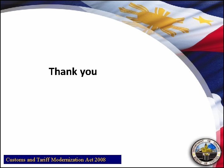 Thank you Customs and Tariff Modernization Act 2008 