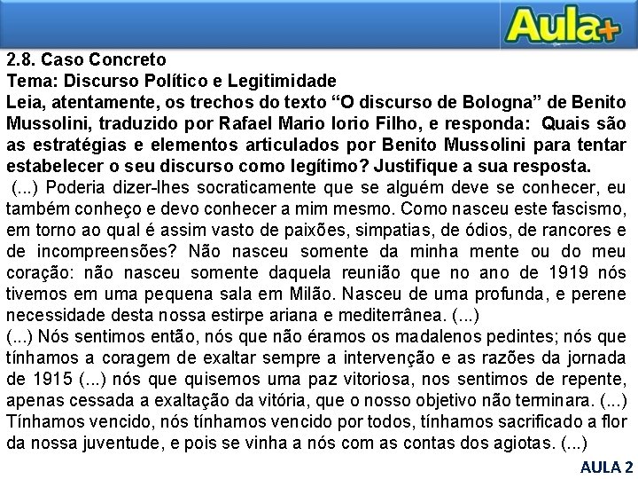 2. 8. Caso Concreto Tema: Discurso Político e Legitimidade Leia, atentamente, os trechos do