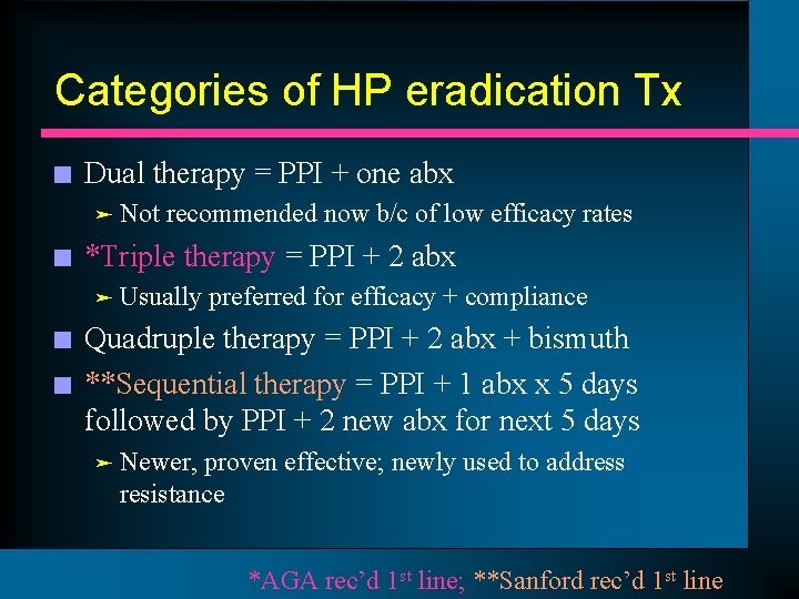 Categories of HP eradication Tx n Dual therapy = PPI + one abx ä