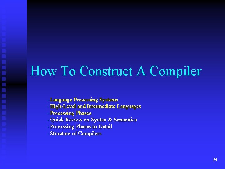 How To Construct A Compiler - Language Processing Systems - High-Level and Intermediate Languages