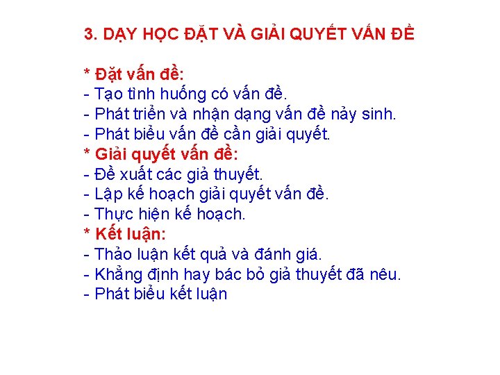 3. DẠY HỌC ĐẶT VÀ GIẢI QUYẾT VẤN ĐỀ * Đặt vấn đề: -