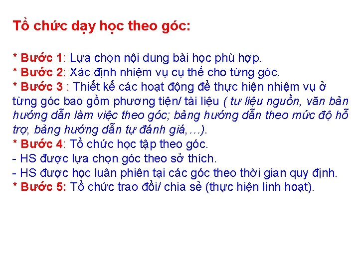 Tổ chức dạy học theo góc: * Bước 1: Lựa chọn nội dung bài