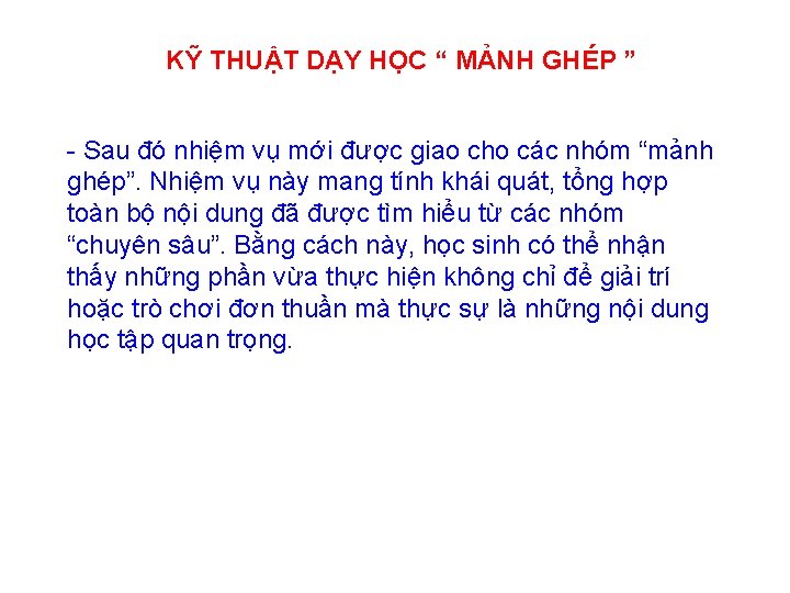 KỸ THUẬT DẠY HỌC “ MẢNH GHÉP ” - Sau đó nhiệm vụ mới