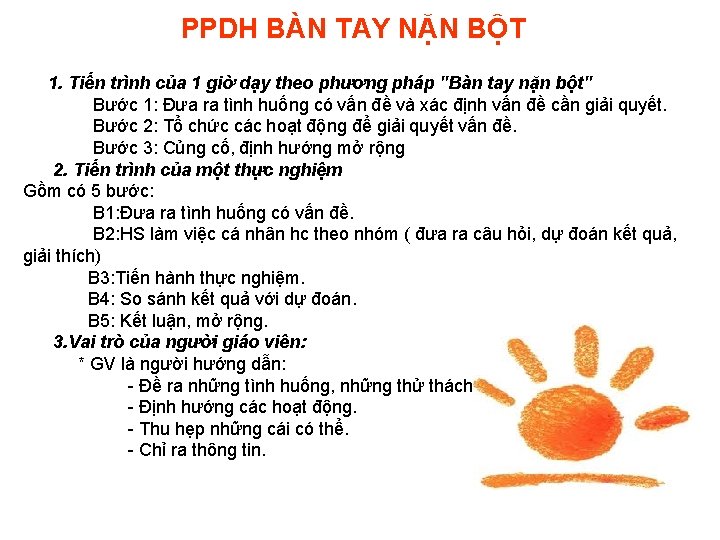 PPDH BÀN TAY NẶN BỘT 1. Tiến trình của 1 giờ dạy theo phương