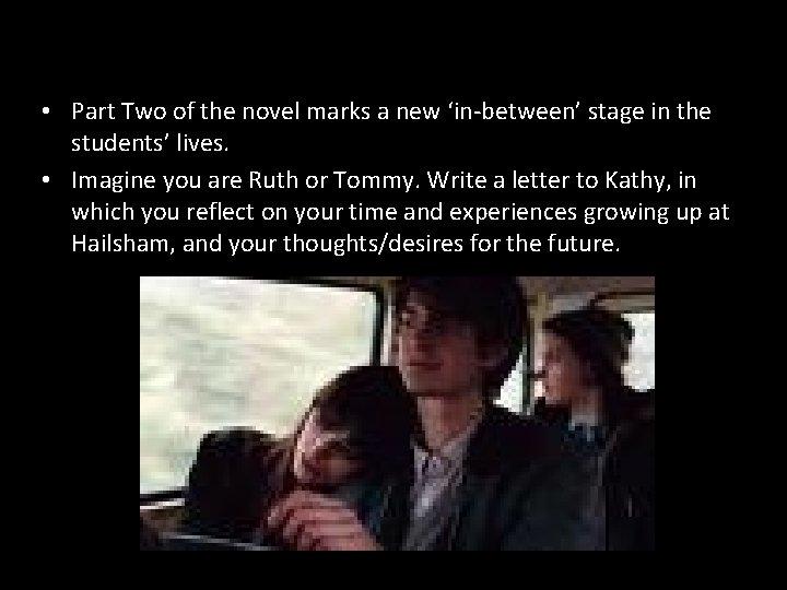  • Part Two of the novel marks a new ‘in-between’ stage in the