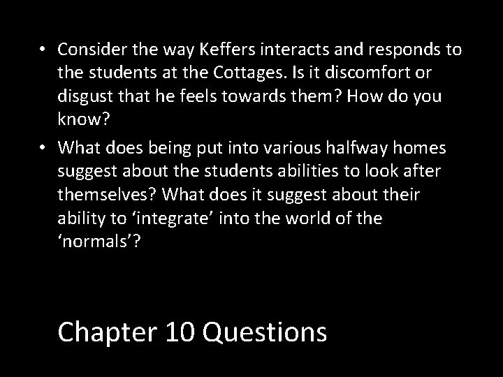  • Consider the way Keffers interacts and responds to the students at the
