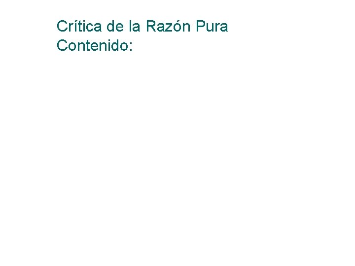 Crítica de la Razón Pura Contenido: 