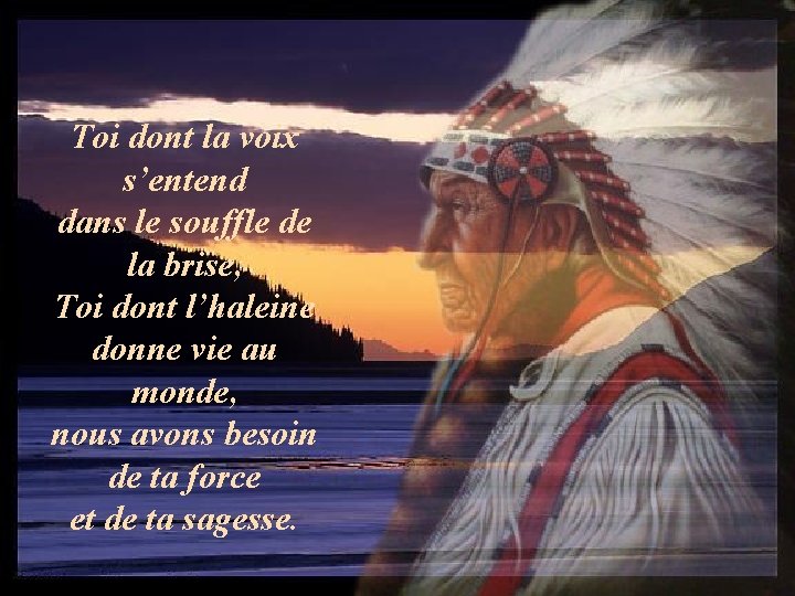 Toi dont la voix s’entend dans le souffle de la brise, Toi dont l’haleine