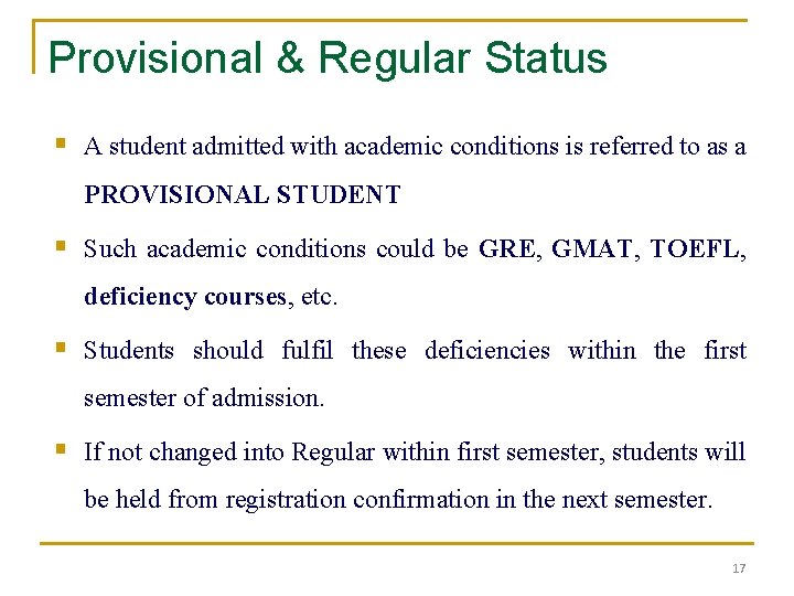 Provisional & Regular Status § A student admitted with academic conditions is referred to