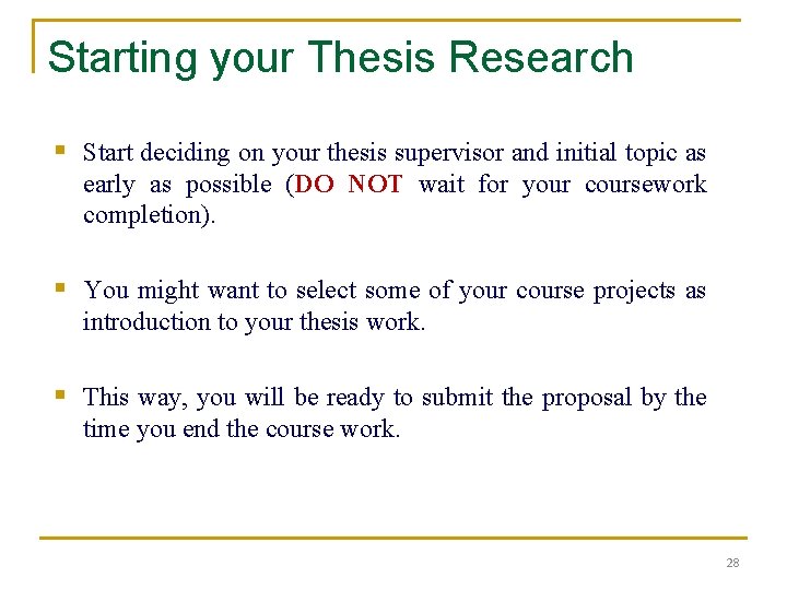Starting your Thesis Research § Start deciding on your thesis supervisor and initial topic