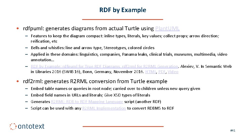 RDF by Example • rdfpuml: generates diagrams from actual Turtle using Plant. UML –