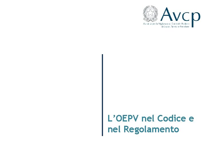 L’OEPV nel Codice e nel Regolamento 