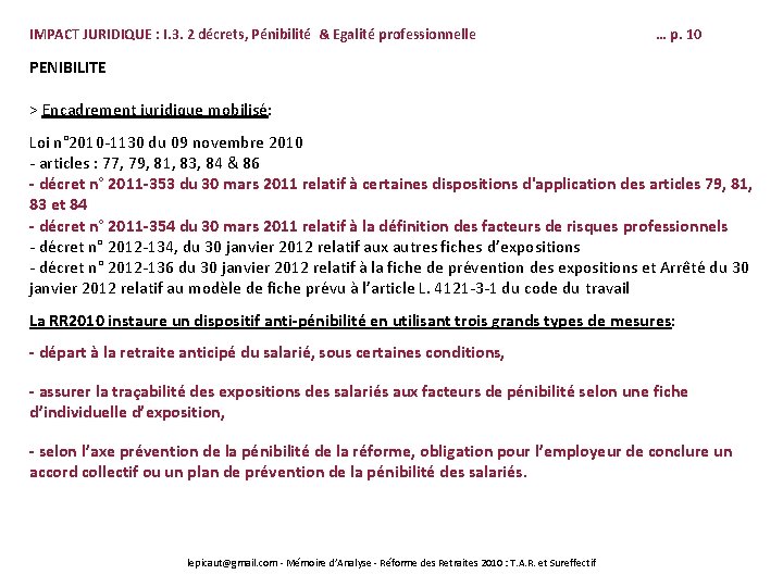 IMPACT JURIDIQUE : I. 3. 2 décrets, Pénibilité & Egalité professionnelle … p. 10
