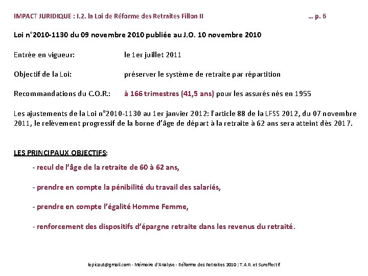 IMPACT JURIDIQUE : I. 2. la Loi de Réforme des Retraites Fillon II …