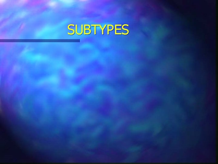 SUBTYPES 