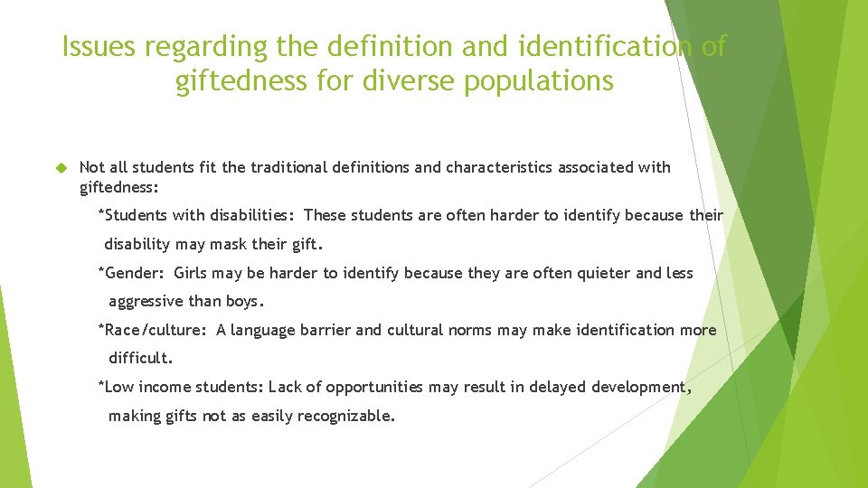 Issues regarding the definition and identification of giftedness for diverse populations Not all students