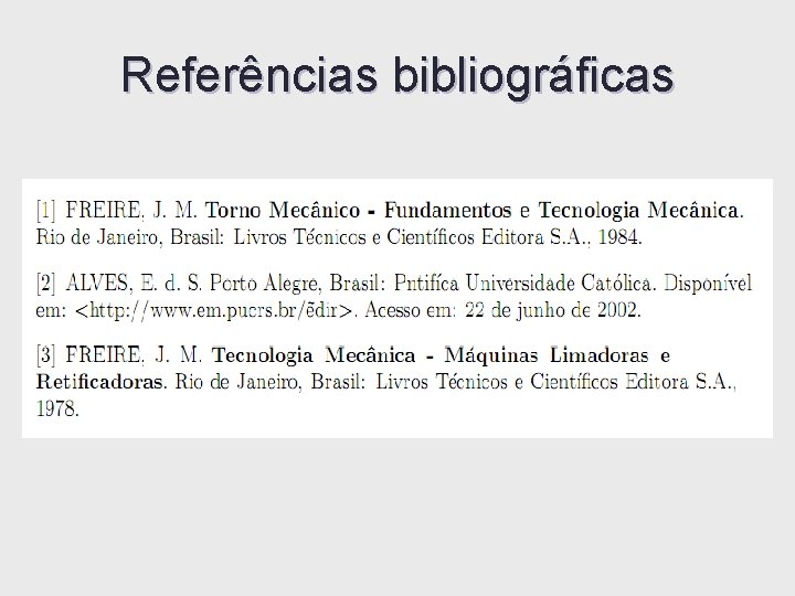 Referências bibliográficas Referências bibliográficas