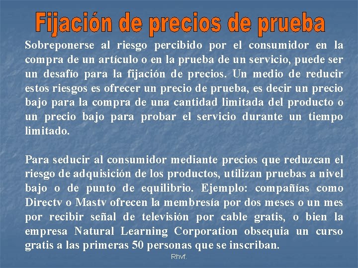 Sobreponerse al riesgo percibido por el consumidor en la compra de un artículo o