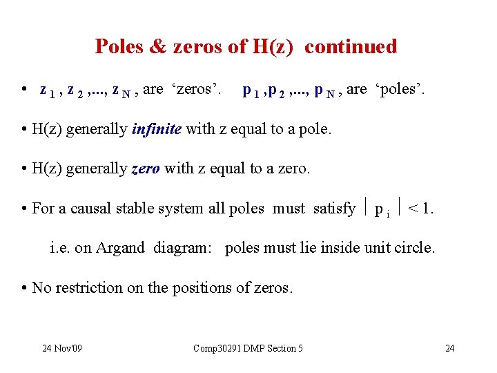 Poles & zeros of H(z) continued • z 1 , z 2 , .