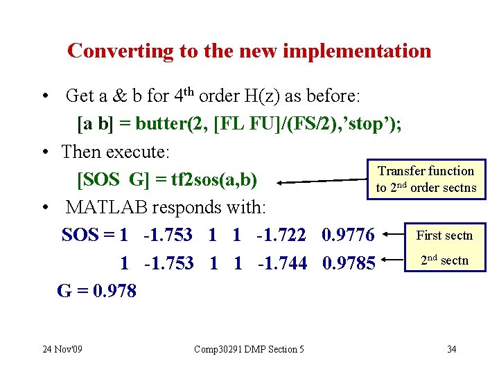 Converting to the new implementation • Get a & b for 4 th order