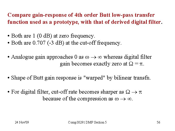 Compare gain-response of 4 th order Butt low-pass transfer function used as a prototype,