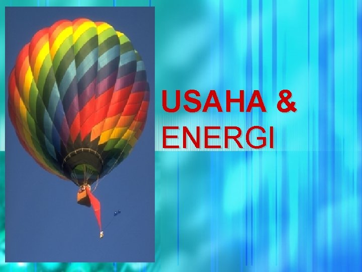 USAHA & ENERGI 