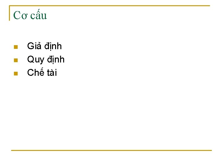 Cơ cấu n n n Giả định Quy định Chế tài 