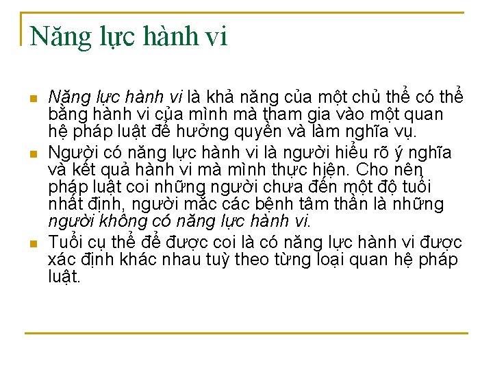 Năng lực hành vi n n n Năng lực hành vi là khả năng