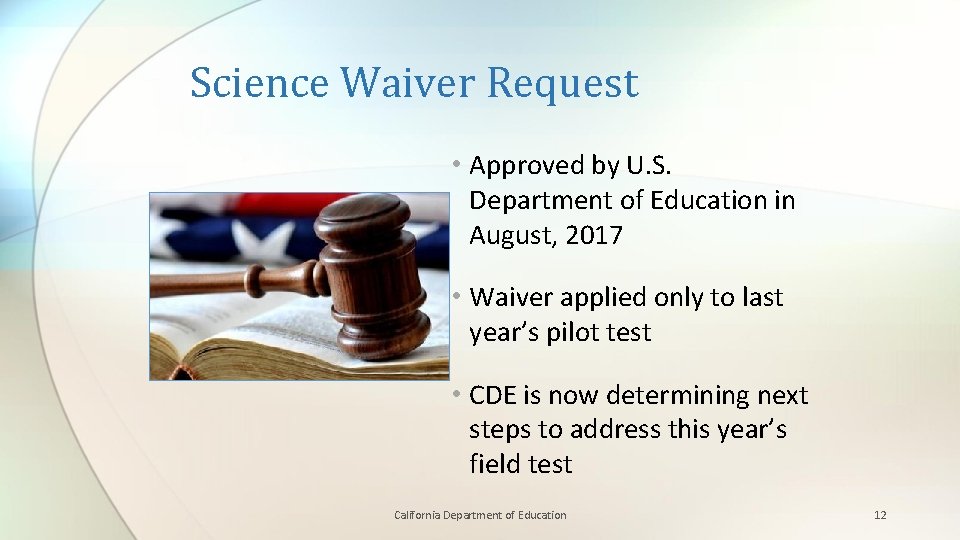 Science Waiver Request • Approved by U. S. Department of Education in August, 2017