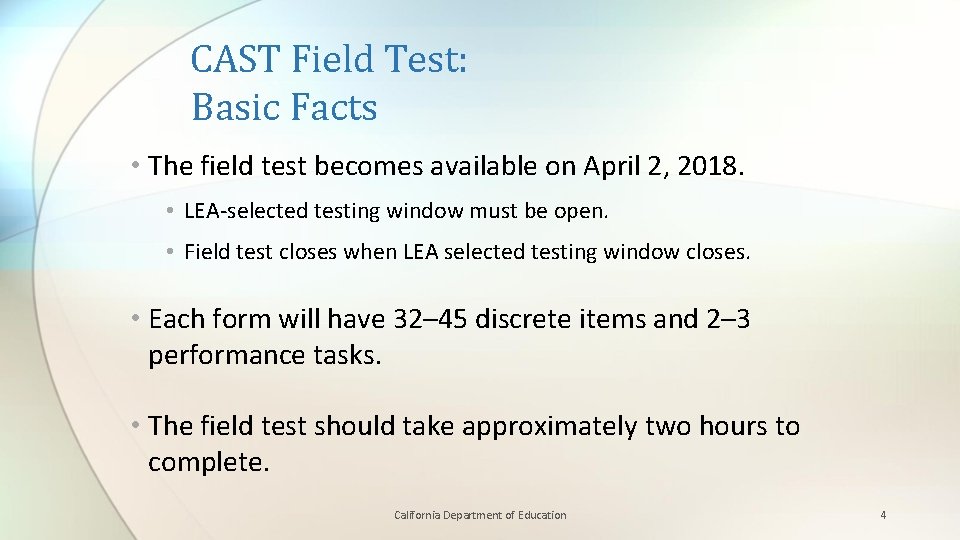 CAST Field Test: Basic Facts • The field test becomes available on April 2,