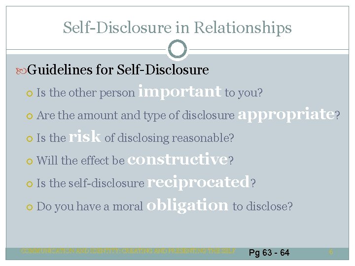 Self-Disclosure in Relationships Guidelines for Self-Disclosure Is the other person important to you? Are Self-Disclosure in Relationships Guidelines for Self-Disclosure Is the other person important to you? Are