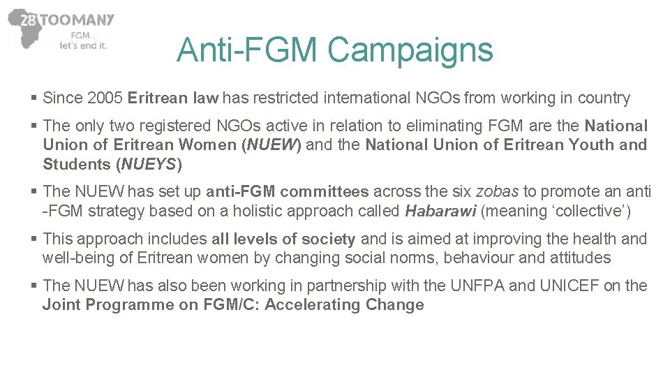 Anti-FGM Campaigns § Since 2005 Eritrean law has restricted international NGOs from working in