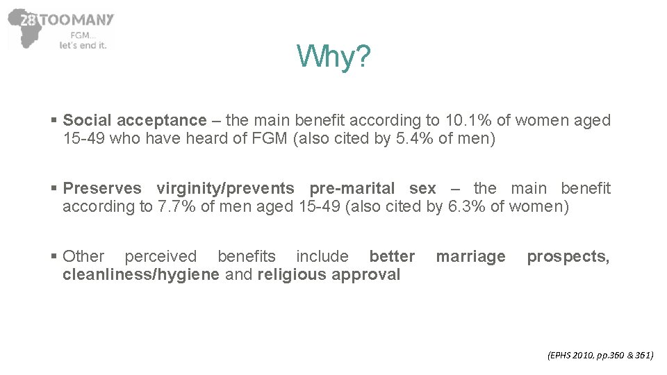 Why? § Social acceptance – the main benefit according to 10. 1% of women