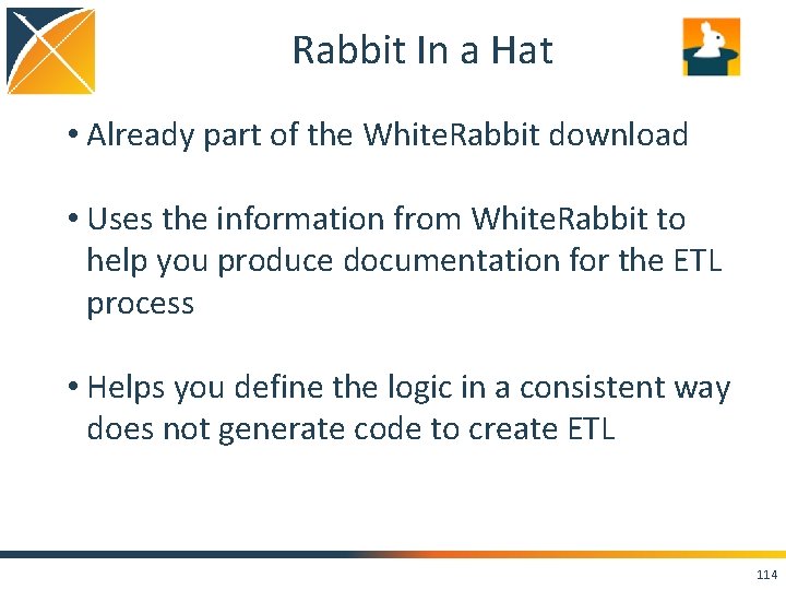 Rabbit In a Hat • Already part of the White. Rabbit download • Uses