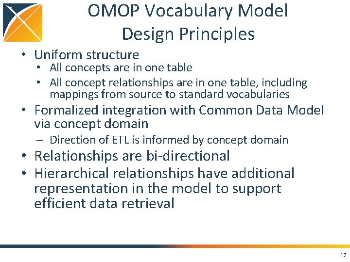 OMOP Vocabulary Model Design Principles • Uniform structure • All concepts are in one