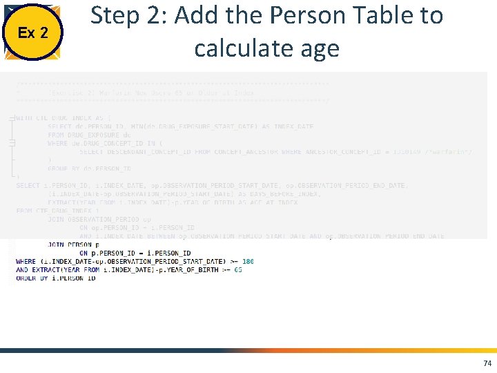 Ex 2 Step 2: Add the Person Table to calculate age 74 