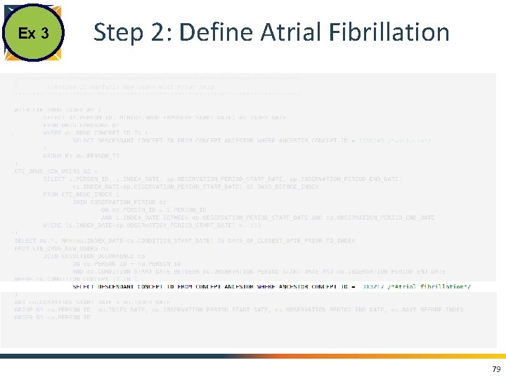 Ex 3 Step 2: Define Atrial Fibrillation 79 