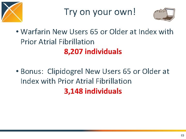 Try on your own! • Warfarin New Users 65 or Older at Index with