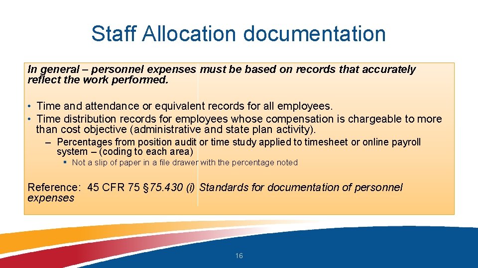 Staff Allocation documentation In general – personnel expenses must be based on records that