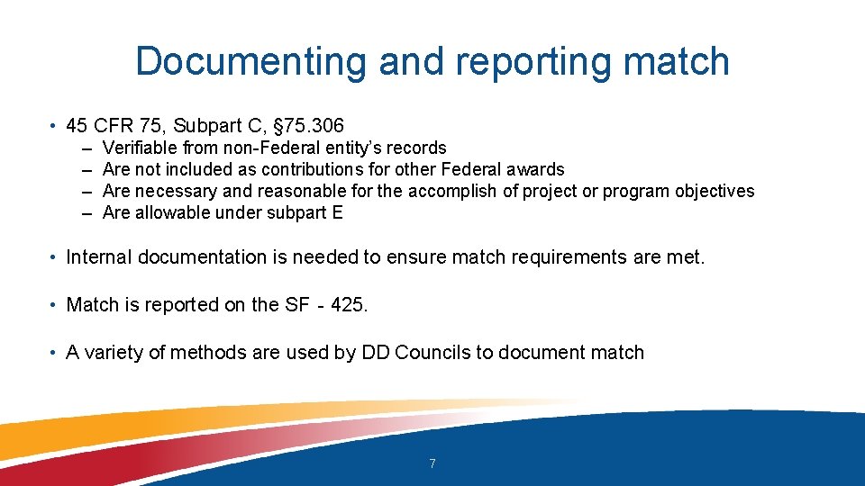 Documenting and reporting match • 45 CFR 75, Subpart C, § 75. 306 –