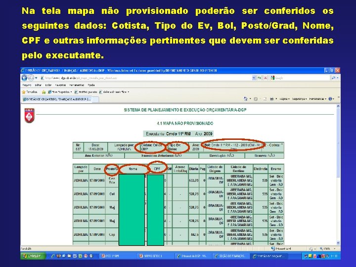 Na tela mapa não provisionado poderão ser conferidos os seguintes dados: Cotista, Tipo do