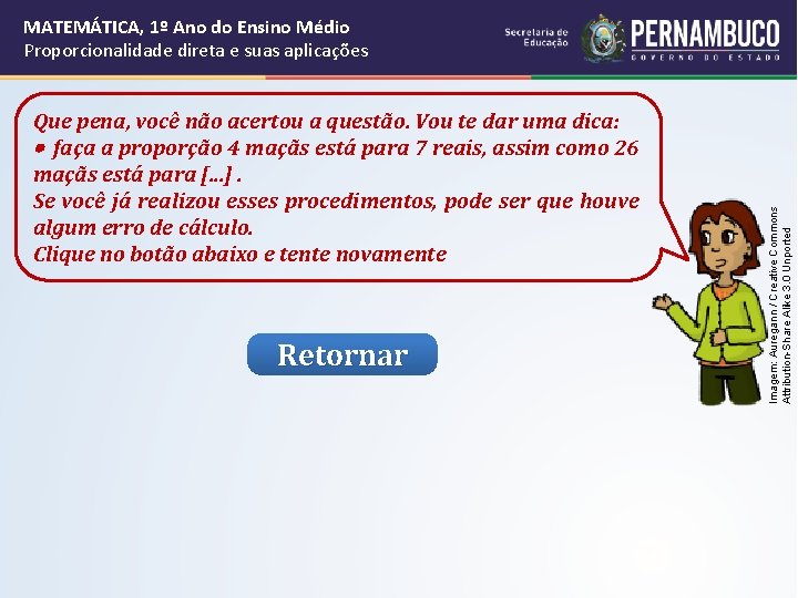 Que pena, você não acertou a questão. Vou te dar uma dica: faça a