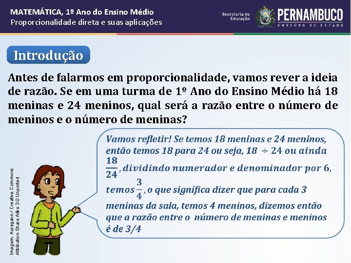 MATEMÁTICA, 1º Ano do Ensino Médio Proporcionalidade direta e suas aplicações Introdução Antes de