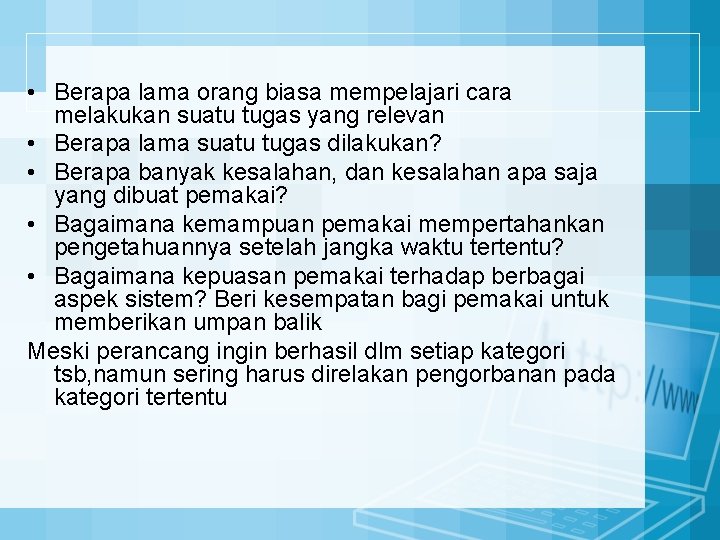  • Berapa lama orang biasa mempelajari cara melakukan suatu tugas yang relevan •