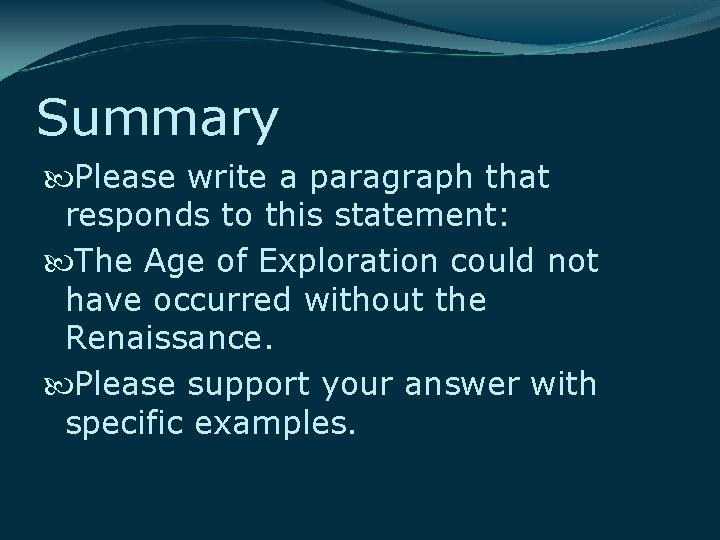 Summary Please write a paragraph that responds to this statement: The Age of Exploration