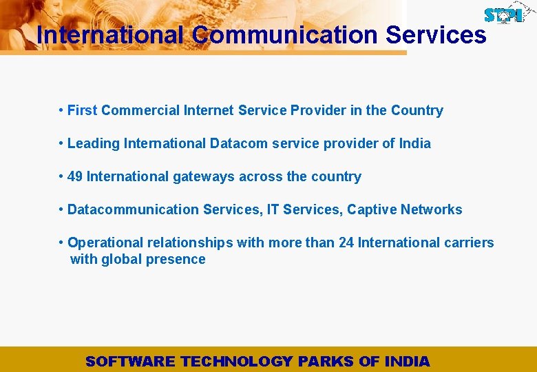 International Communication Services • First Commercial Internet Service Provider in the Country • Leading International Communication Services • First Commercial Internet Service Provider in the Country • Leading