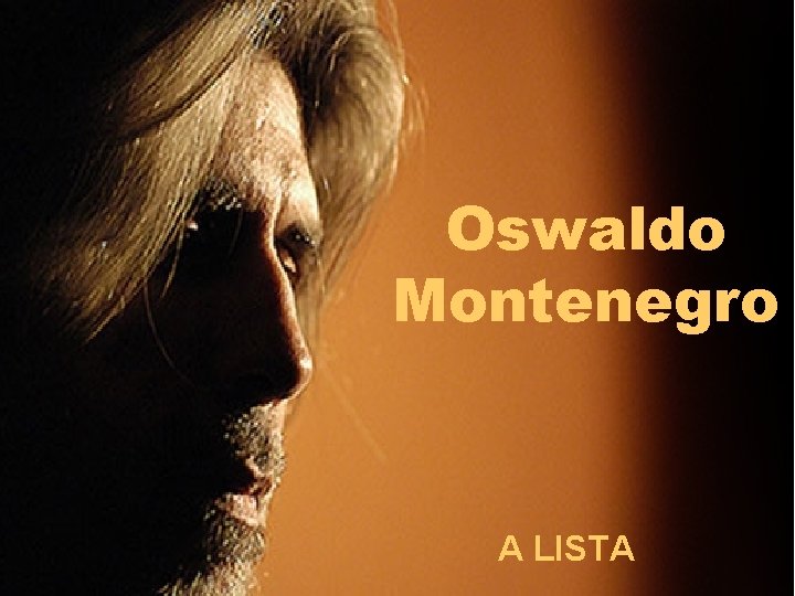 Oswaldo Montenegro A LISTA 